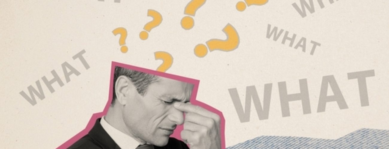 words saying what and a man holding the bridge of his nose